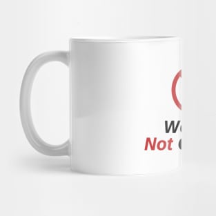 Freedom Lovers - We Will Not Comply! Mug